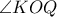 \angle KOQ \angle KOQ