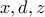 x,d,z