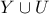\displaystyle{Y \cup U}