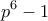 \displaystyle{p^6-1}