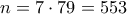 n=7\cdot 79=553
