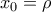 x_0=\rho