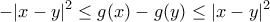 \displaystyle{-|x-y|^2\le g(x)-g(y)\le |x-y|^2}