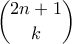 \displaystyle \binom{2n+1}{k}
