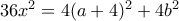 36x^2 = 4(a+4)^2 + 4b^2