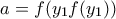 a=f(y_1f(y_1))