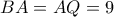 BA=AQ=9