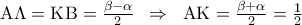{\rm A}\Lambda  = {\rm K}{\rm B} = \frac{{\beta  - \alpha }}{2}\;\; \Rightarrow \;\;{\rm A}{\rm K} = \frac{{\beta  + \alpha }}{2} = \frac{1}{2}