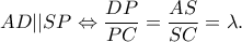 \displaystyle AD||SP \Leftrightarrow \frac{{DP}}{{PC}} = \frac{{AS}}{{SC}} = \lambda. 
