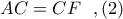 AC=CF\ \  ,(2)