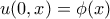 u(0,x)=\phi(x)