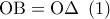 {\rm O}{\rm B} = {\rm O}\Delta \;\left( 1 \right)