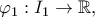 \varphi_1:I_1\to\mathbb R,