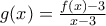 g(x)=\frac{f(x)-3}{x-3}