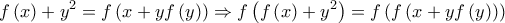 \displaystyle f\left(x \right)+y^2=f\left(x+yf\left(y \right) \right)\Rightarrow f\left(f\left(x \right)+y^2 \right)=f\left(f\left(x+yf\left(y \right) \right) \right)