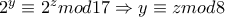 2^{y}\equiv 2^{z} mod17\Rightarrow y\equiv zmod8 2^{y}\equiv 2^{z} mod17\Rightarrow y\equiv zmod8