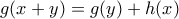 g(x+y)=g(y)+h(x)