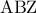 \displaystyle{\,\,\,{\rm A}{\rm B}{\rm Z}\,\,\,}