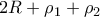 2R+\rho_1+\rho_2