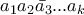 \bar{a_{1}a_{2}a_{3}...a_{k}}