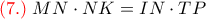 {\color{red}(7.) } \;  MN\cdot NK=IN\cdot TP
