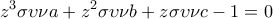 \displaystyle{z^3 \sigma \upsilon \nu a+z^2\sigma \upsilon \nu b +z \sigma \upsilon \nu c -1 = 0}