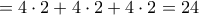 =4\cdot 2+4\cdot 2+4\cdot 2=24