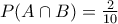 P(A \cap B)=\frac{2}{10}
