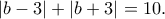 |b-3|+|b+3|=10.