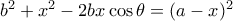 b^2+x^2-2bx\cos \theta = (a-x)^2