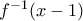 f^{-1} (x-1)