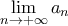 \displaystyle{\lim_{n\to+\infty}a_n} \displaystyle{\lim_{n\to+\infty}a_n}