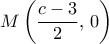 M\left ( \dfrac {c-3}{2}, \, 0\right ) 