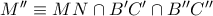 {M}''\equiv MN\cap {B}'{C}'\cap {B}''{C}'' {M}''\equiv MN\cap {B}'{C}'\cap {B}''{C}''
