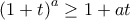   \left (1+   t \right ) ^a\ge 1+at