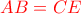 \color{red} AB=CE