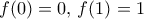 f(0)=0,\, f(1)=1