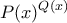 \displaystyle{P{(x)^{Q(x)}}}
