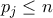 p_j \leq n