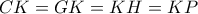 CK=GK=KH=KP