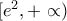 [e^2,+ \propto )