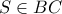 S \in BC