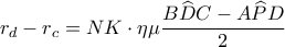 \displaystyle{{r_d} - {r_c} = NK \cdot \eta \mu \frac{{B\widehat DC - A\widehat PD}}{2}}