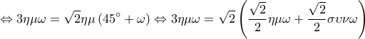 \displaystyle 
 \Leftrightarrow 3\eta \mu \omega  = \sqrt 2 \eta \mu \left( {45^\circ  + \omega } \right) \Leftrightarrow 3\eta \mu \omega  = \sqrt 2 \left( {\frac{{\sqrt 2 }}{2}\eta \mu \omega  + \frac{{\sqrt 2 }}{2}\sigma \upsilon \nu \omega } \right)