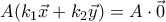 A(k_1\vec{x} + k_2\vec{y})=A\cdot \vec{0}