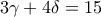 3\gamma +4\delta =15