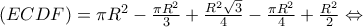 \left( {ECDF} \right) = \pi {R^2} - \frac{{\pi {R^2}}}{3} + \frac{{{R^2}\sqrt 3 }}{4} - \frac{{\pi {R^2}}}{4} + \frac{{{R^2}}}{2} \Leftrightarrow