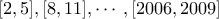 [2,5],[8,11],\cdots,[2006,2009]