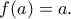 f(a)=a.
