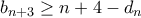 b_{n+3}\geq n+4-d_{n}